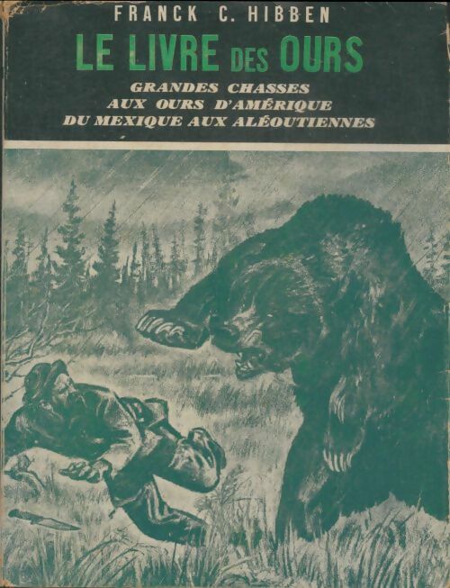 Livrenpoche : Le livre des ours - Franck C Hibben - Livre