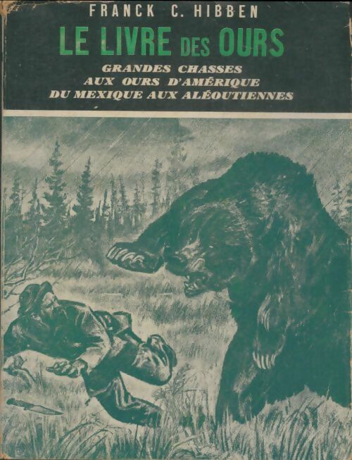 Le livre des ours - Franck C Hibben -  Amiot Dumont GF - Livre