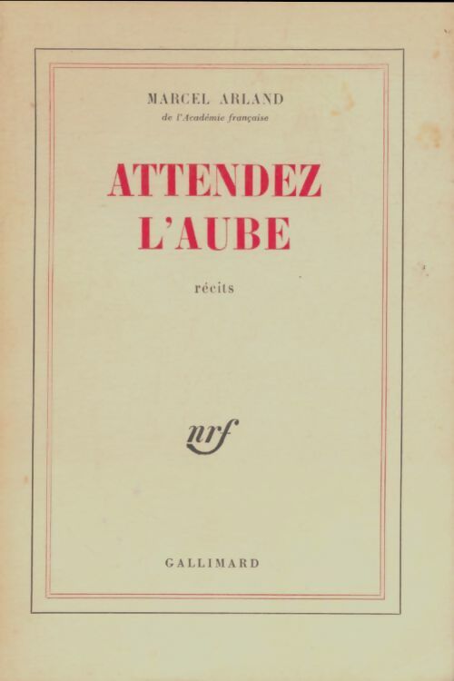 Livrenpoche : Attendez l'aube - Marcel Arland - Livre