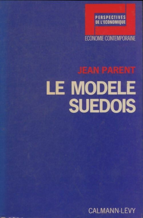 Livrenpoche : Le modèle suédois - Jean Parent - Livre