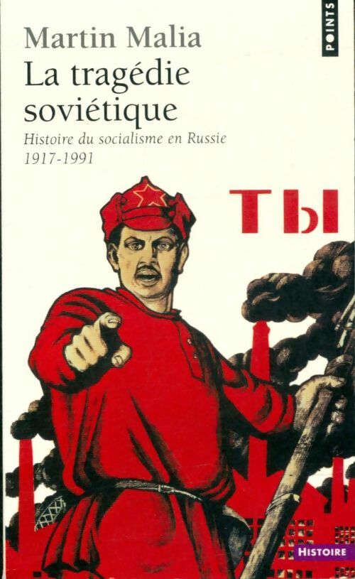 Livrenpoche : La tragédie soviétique. Histoire du socialisme en Russie (1917-1991) - Martin Malia - Livre