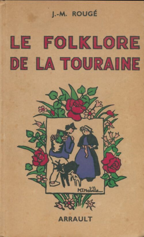 Livrenpoche : Le folklore de la Touraine - Jacques-Marie Rougé - Livre