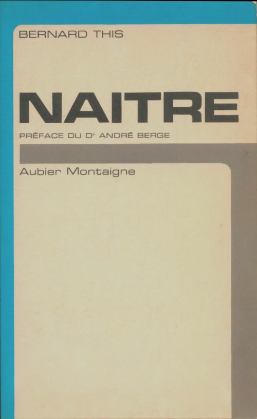 Livrenpoche : Naître - Bernard This - Livre