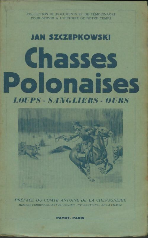 Livrenpoche : Chasses polonaises : Loups, sangliers, ours - Jan Szczepkowski - Livre