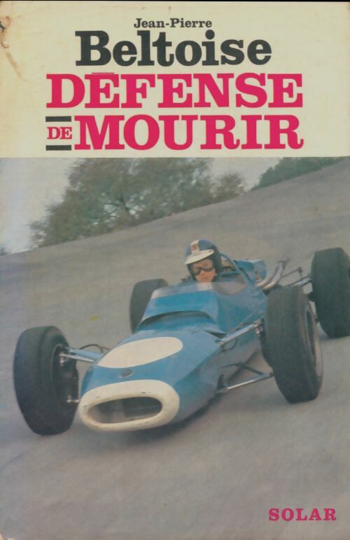 Livrenpoche : Défense de mourir - Jean-Pierre Beltoise - Livre