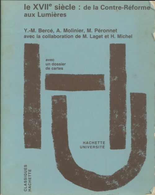 Livrenpoche : Le XVIIème siècle 1620-1740. De la contre-réforme aux lumières - Yves-Marie Bercé - Livre
