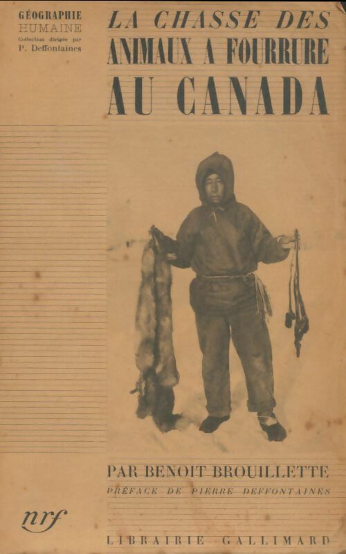 Livrenpoche : La chasse des animaux àfourrure au Canada - Benoît Brouillette - Livre
