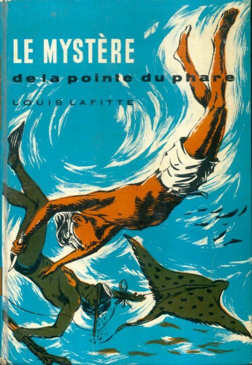 Livrenpoche : Le mystère de la pointe du phare - Louis Lafitte - Livre