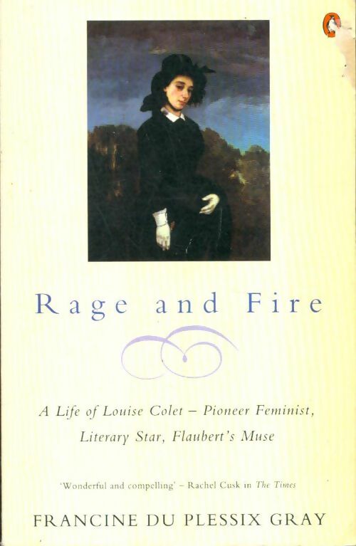 Livrenpoche : Rage and fire - Francine Du Plessix Gray - Livre