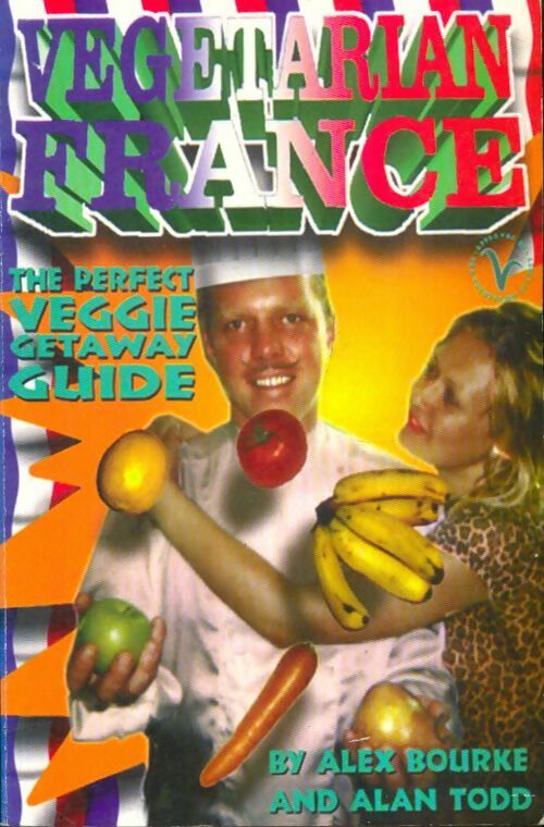 Livrenpoche : Vegetarian France - Alan Alex; Todd - Livre
