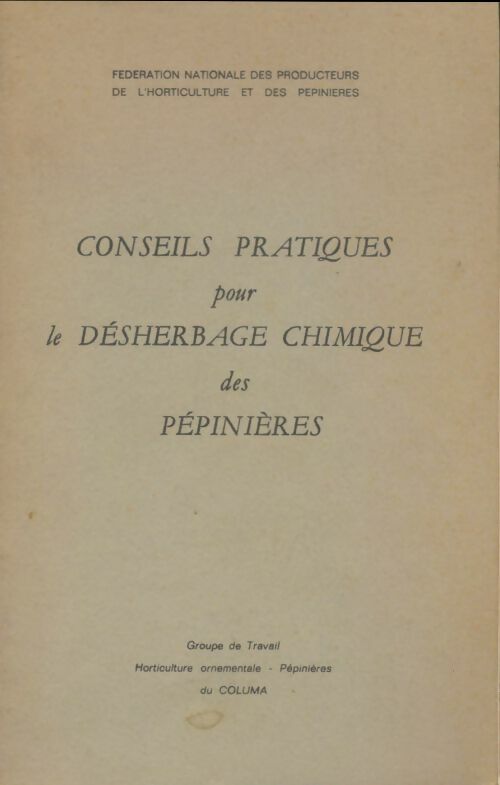 Livrenpoche : Conseils pratiques pour le désherbage chimique des pépinières - Collectif - Livre