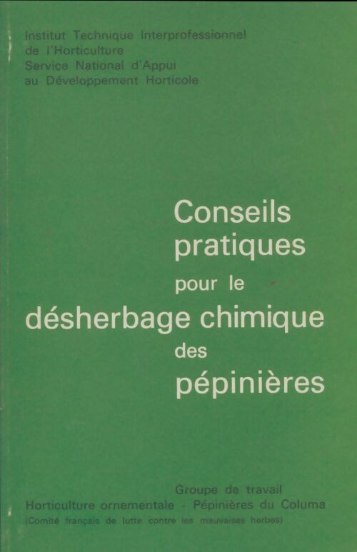 Livrenpoche :  conseils pratiques pour le désherbage chimique des pépinières - Collectif - Livre