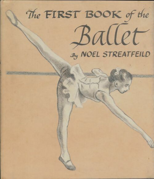 Livrenpoche : The first book of the ballet - Noel Streatfield - Livre