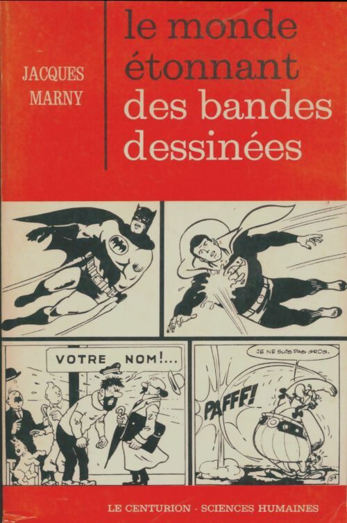 Le monde étonnant des bandes dessinées - Jacques Marny -  Centurion GF - Livre