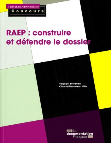 Livrenpoche : RAEP : Construire et défendre le dossier - Reconnaissance des acquis de l'expérience professionnelle - Yolande Ferrandis - Livre