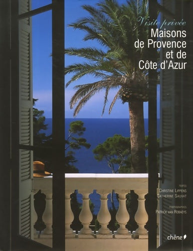 Livrenpoche : Maisons de Provence et de Côte d'Azur : Visite privée - Christine Lippens - Livre