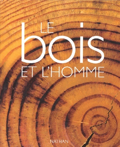 Livrenpoche : le bois et l'homme - Bruno Goffi - Livre