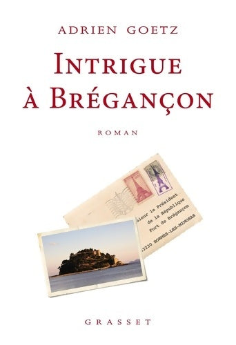 Livrenpoche : Intrigue à Brégançon - Adrien Goetz - Livre