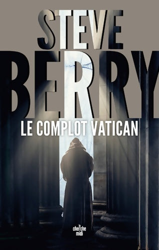 Livrenpoche : Le Complot Vatican - Steve Berry - Livre