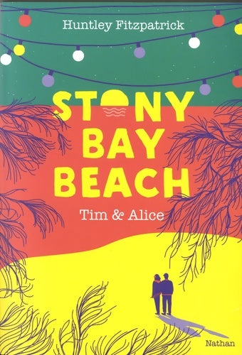 Livrenpoche : Stony Bay Beach - Tim & Alice - Romance - Huntley Fitzpatrick - Livre