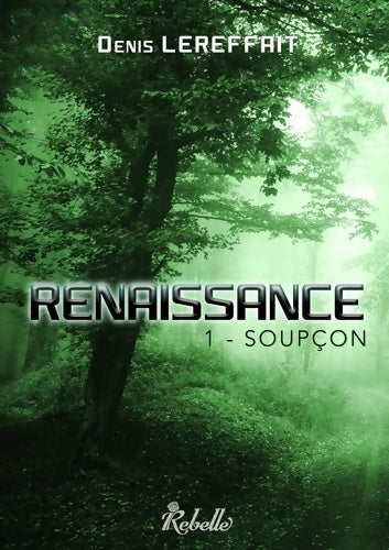 Livrenpoche : Renaissance : Soupçon - Denis Lereffait - Livre