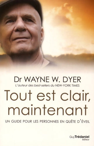 Livrenpoche : Tout est clair maintenant - Wayne W. Dyer - Livre