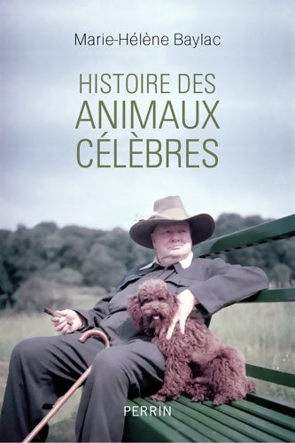Livrenpoche : Histoire des animaux célèbres - Marie-Hélène Baylac - Livre