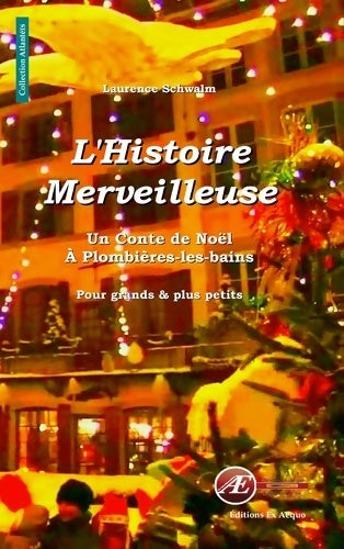Livrenpoche : L'histoire merveilleuse - Laurence Schwalm - Livre