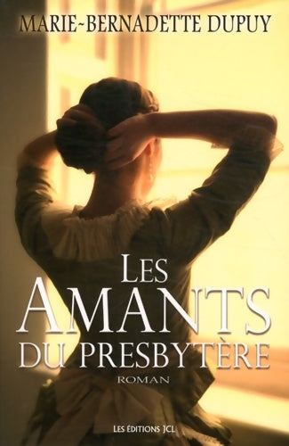 Livrenpoche : Les amants du presbytère - Marie-Bernadette Dupuy - Livre
