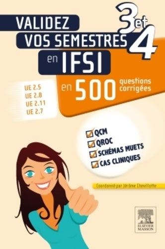 Livrenpoche : Validez vos semestres 3 et 4 en IFSI en 500 questions corrigées : UE 2. 5 UE 2. 8 UE 2. 11 UE 2. 7 - Jérôme Chevillotte - Livre