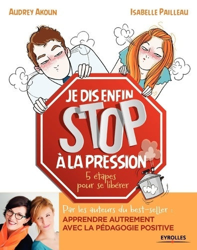 Livrenpoche : Je dis  STOP à la pression ! : 5 étapes pour se libérer. - Audrey Akoun - Livre