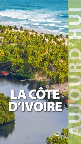 Livrenpoche : La Côte d'Ivoire aujourd'hui - Céline Benard - Livre