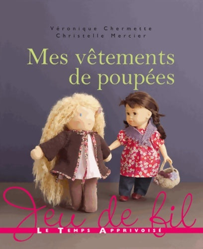 Livrenpoche : Mes vêtements de poupées - Véronique Chermette - Livre