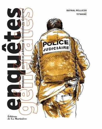 Livrenpoche : Enquêtes générales : Immersion au coeur de la brigade de répression du banditisme - Raynal Pellicer - Livre