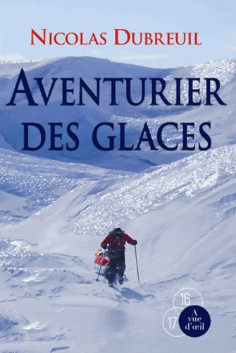 Livrenpoche : Aventurier des glaces - Nicolas Dubreuil - Livre