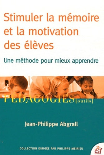 Livrenpoche : Stimuler la mémoire et la motivation des élèves - ABGRALL Jean-Philippe - Livre