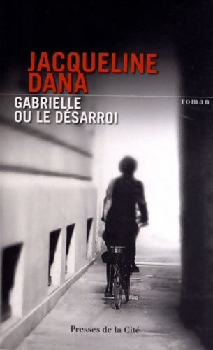 Livrenpoche : Gabrielle ou le désarroi - Jacqueline Dana - Livre