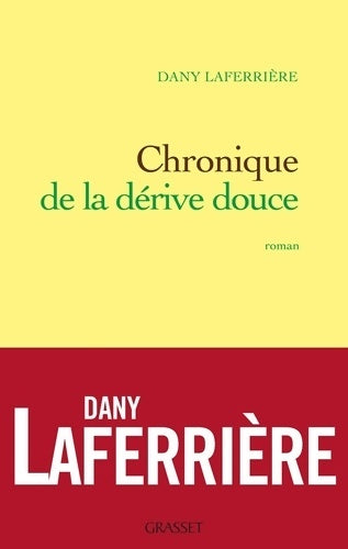 Livrenpoche : Chronique de la dérive douce - Dany Laferrière - Livre