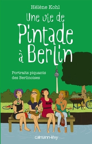 Livrenpoche : Une vie de pintade à Berlin - Hélène Kohl - Livre