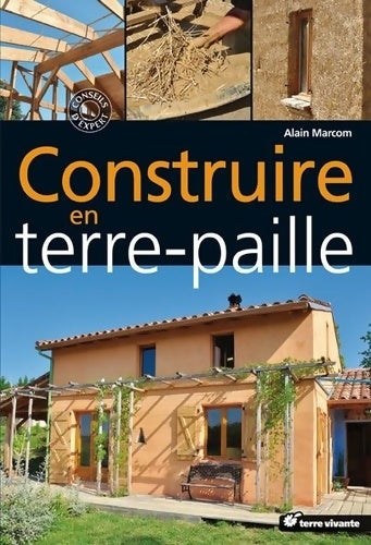 Livrenpoche : Construire en terre paille - Alain Marcom - Livre