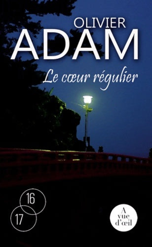Livrenpoche : Le coeur régulier - Olivier Adam - Livre