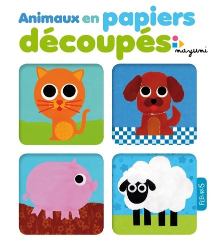 Livrenpoche : ANIMAUX EN PAPIERS DECOUPES - Mayumi Jezewski - Livre