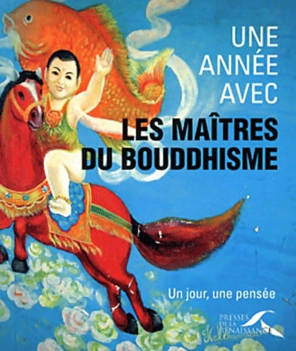 Livrenpoche : Une année avec les maîtres du bouddhisme - Christophe Rémond - Livre