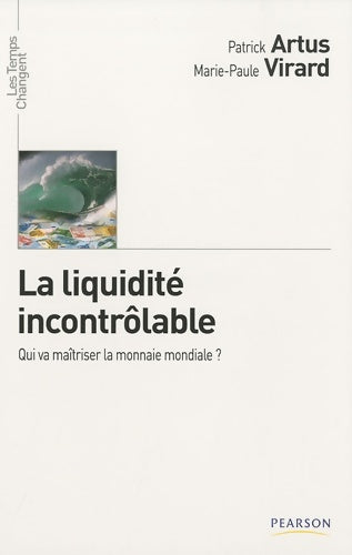 Livrenpoche : La Liquidite Incontrolable - Patrick Artus - Livre
