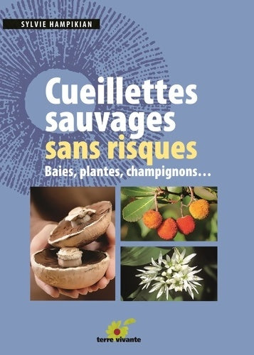 Livrenpoche : Cueillettes sauvages sans risques - Sylvie Hampikian - Livre