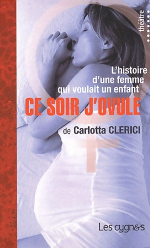 Livrenpoche : Ce soir j'ovule - Carlotta Clerici - Livre