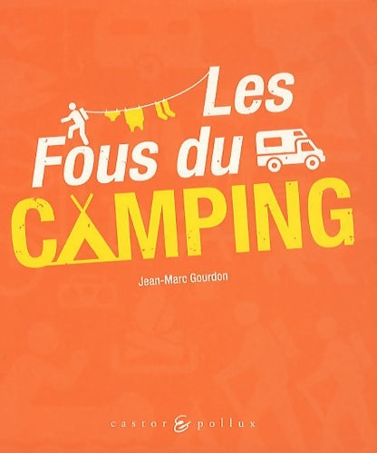 Livrenpoche : Les Fous du camping - Jean-Marc Gourdon - Livre