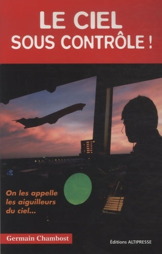 Livrenpoche : Le Ciel sous contrôle ! - Germain Chambost - Livre
