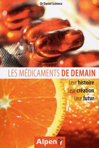 Livrenpoche : Les médicaments de demain - SCIMECA DANIEL - Livre