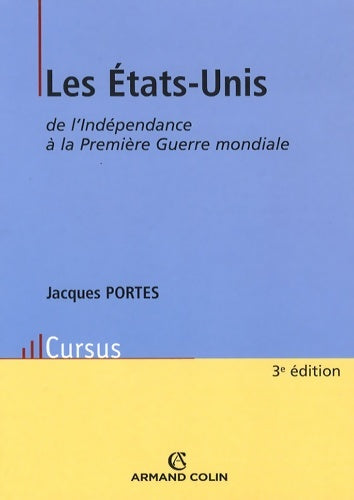 Livrenpoche : Les États-Unis de l'Indépendance à la Première Guerre mondiale - Jacques Portes - Livre